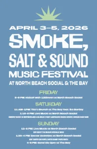 Smoke, Salt & Sound Festival at North Beach Social & The Bay April 3-5
