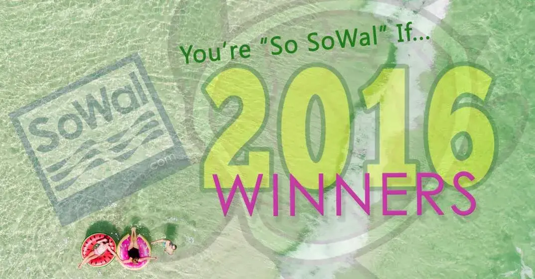 "You're So SoWal If..." Presenting Our 2016 Winners